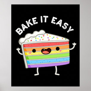 Bake It Easy Funny Cake Pun Dark BG Poster