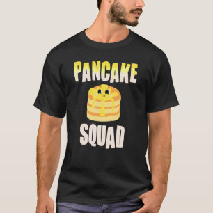 Bake pancake squad     Pancakes T-Shirt
