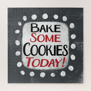 Bake Some Cookies Today Jigsaw Puzzle