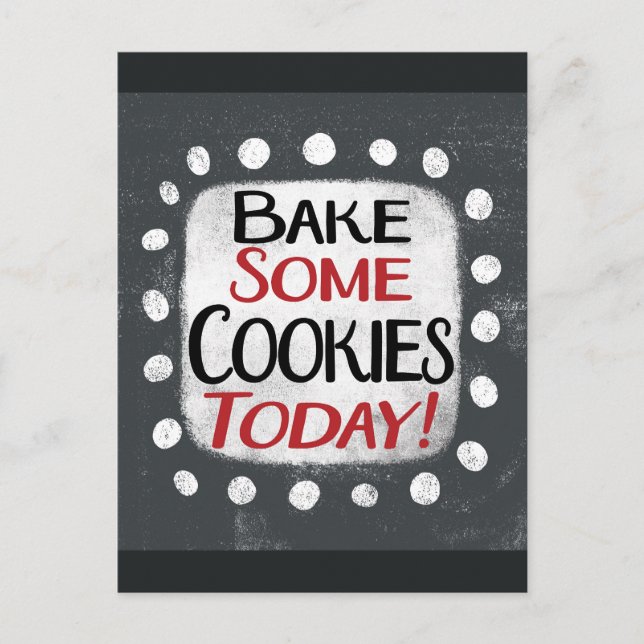 Bake Some Cookies Today Postcard (Front)