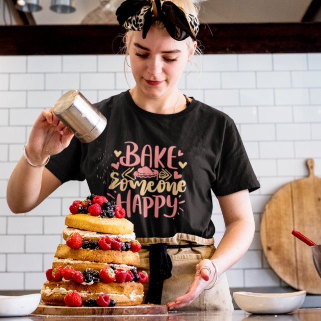 Bake Someone Happy Lettering Quote Baker Chef Gift T-Shirt (Creator Uploaded)