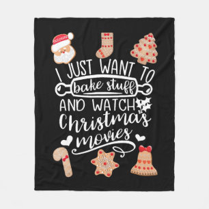 Bake Stuff and Watch Christmas Movies Fleece Blanket