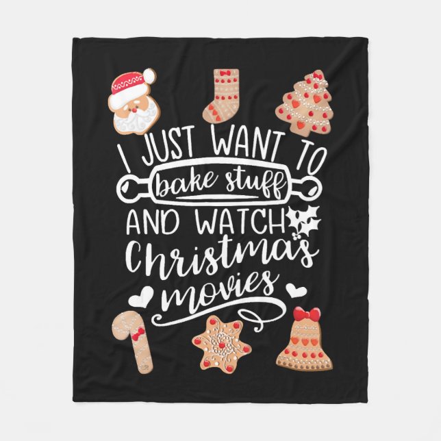 Bake Stuff and Watch Christmas Movies Fleece Blanket (Front)