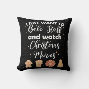 Bake Stuff And Watch Christmas Movies Throw Pillow