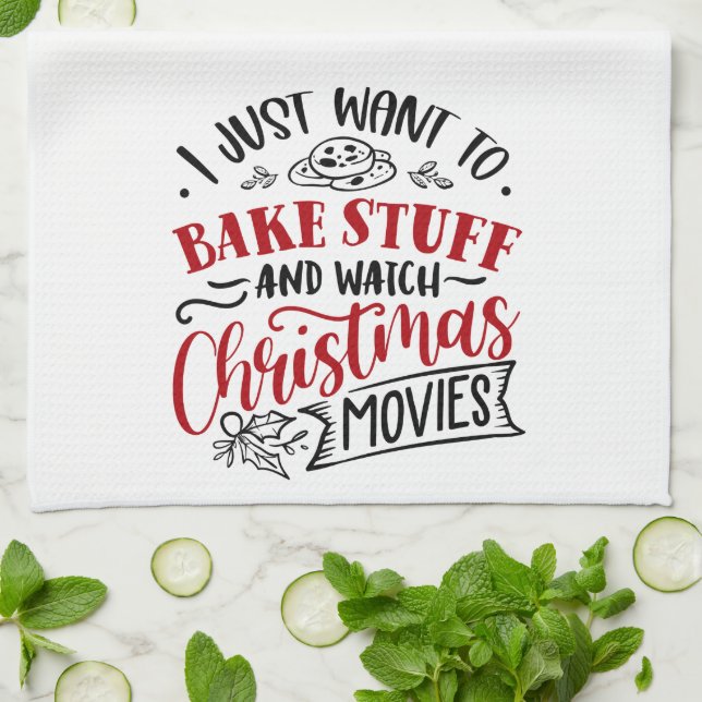 Bake Stuff Watch Christmas Movies Kitchen Towel (Folded)