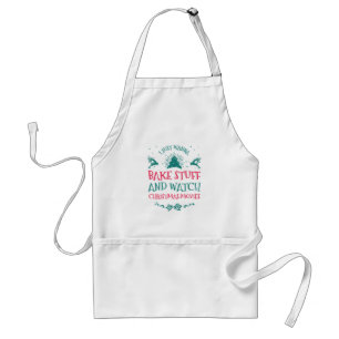 Bake Stuff & Watch Christmas Movies Standard Apron