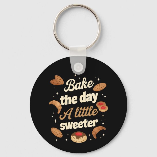 Bake the day a little sweeter keychain (Front)