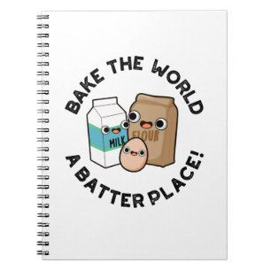 Bake The World A Batter Place Funny Baking Pun  Notebook