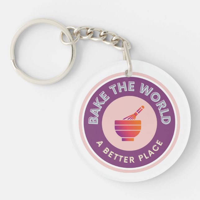 Bake The World A Better Place Amateur Bakers  Keychain (Front)
