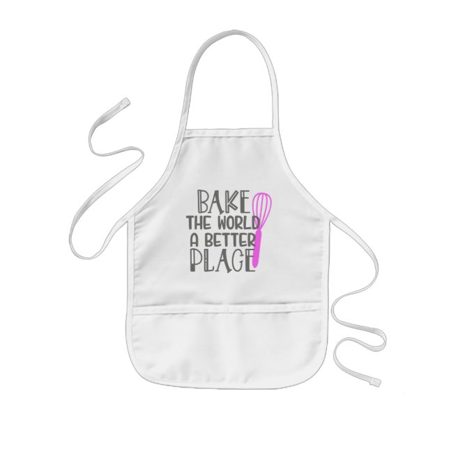 Bake The World A Better Place Funny Baker Gift Kids Apron (Front)
