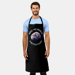 Bake The World A Better Place Shirt, Gift for Bake Apron