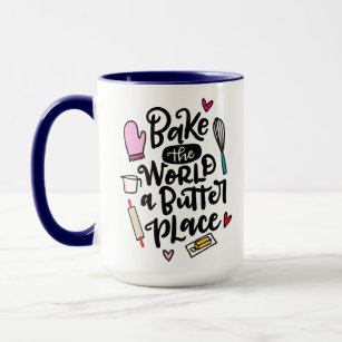 Bake The World a Butter Place, hand lettered Mug