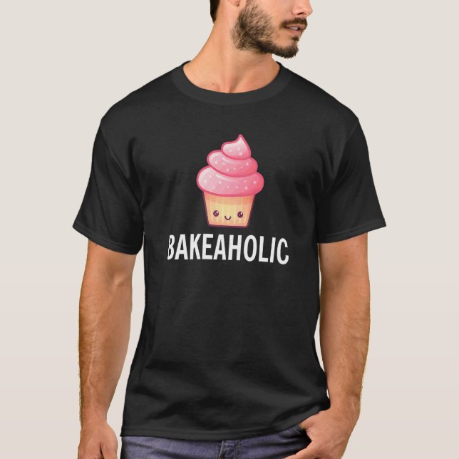 Bakeaholic Snack Baking Cake T-Shirt (Front)