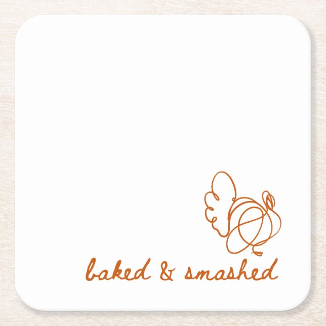 baked and smashed turkey square paper coaster (Front)