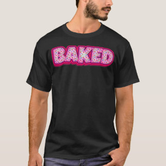 Baked Doughnuts Baker Doughnut Lover Baking Women  T-Shirt