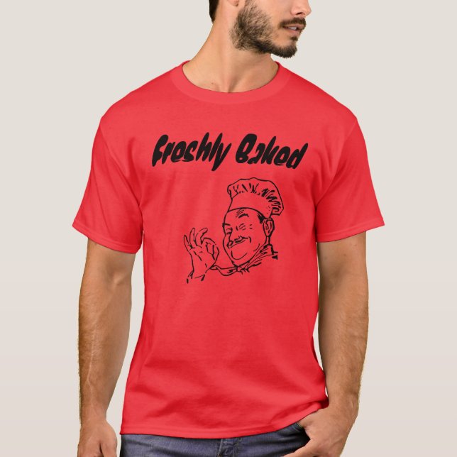 Baked Fresh T-Shirt (Front)