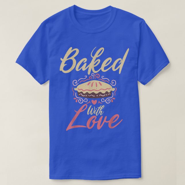 Baked with Love Cooking Baking Baker T-Shirt (Design Front)
