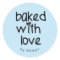 Baked with Love - Personalized Custom Colour