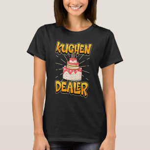 Baker Baking Cake Dealer  Recipe Saying T-Shirt
