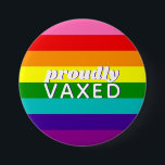 Baker Gay Pride Flag Rainbow Stripe Proudly Vaxed 3 Inch Round Button<br><div class="desc">Gilbert Baker's original design including the pink stripe; editable text,  set up for covid-19 vaccine</div>