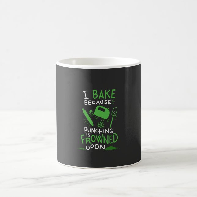 Baker - I Bake Because Coffee Mug (Center)