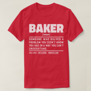 Baker Noun Definition Pastry Chef Baking Lover  T-Shirt
