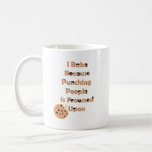 Baker's Humour: I Bake Because Punching People Coffee Mug