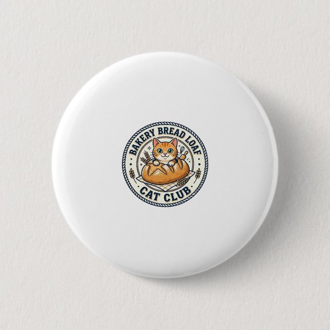 Bakery Bread Loaf Cat Cat Mom Gift Idea - Bakery B 2 Inch Round Button (Front)