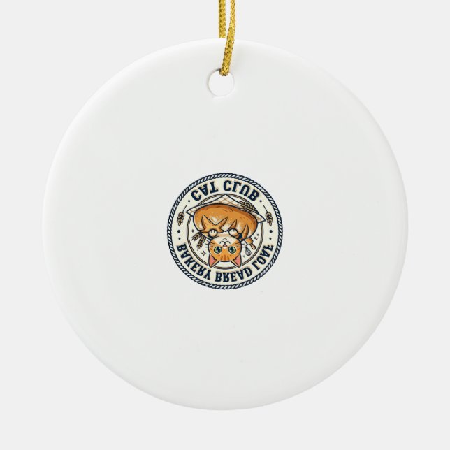 Bakery Bread Loaf Cat Cat Mom Gift Idea - Bakery B Ceramic Ornament (Front)