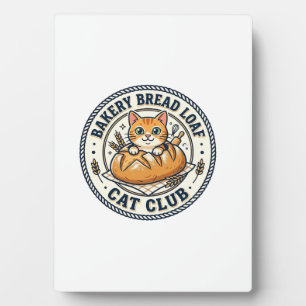 Bakery Bread Loaf Cat Cat Mom Gift Idea - Bakery B Plaque