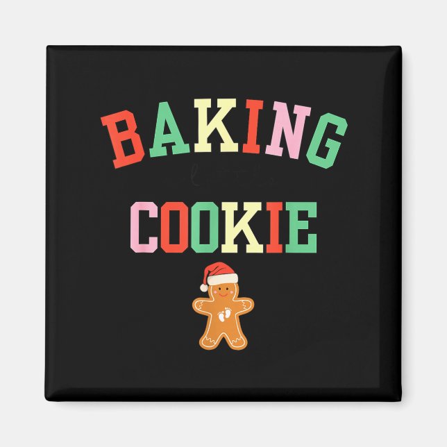 Baking A Little Cookie Pregnant Christmas Mom To B Magnet (Front)
