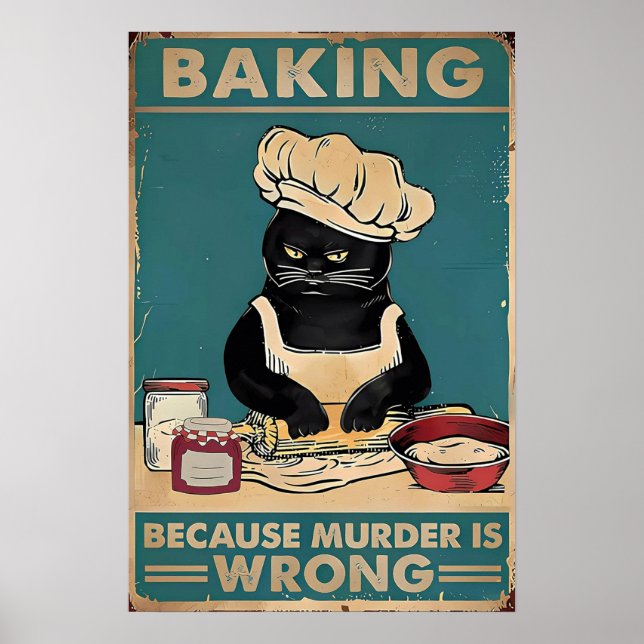 Baking Because Murder is Wrong Cat Black Poster (Front)