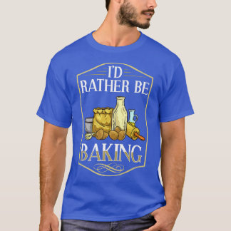 Baking Beginner Recipes Baker Flour Bakery  T-Shirt