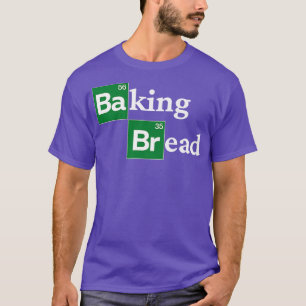 Baking Bread  Funny Ironic Bread Baker Bakery Pret T-Shirt