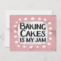 Baking Cakes Is My Jam Greeting Card