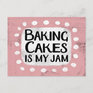 Baking Cakes Is My Jam Postcard