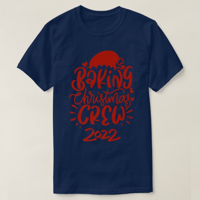 Baking Christmas Crew 2022 Family Christmas   T-Shirt (Design Front)