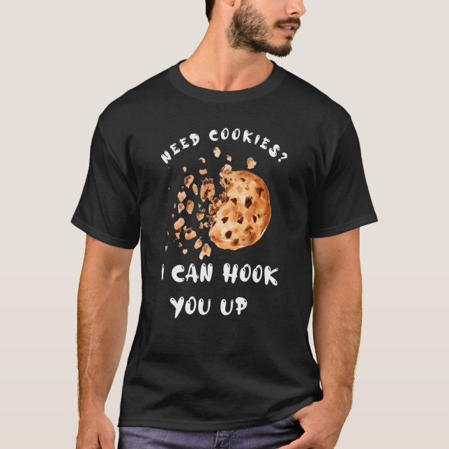 Baking Cookies Quote Cool Cooking Baking Baker T-Shirt (Front)