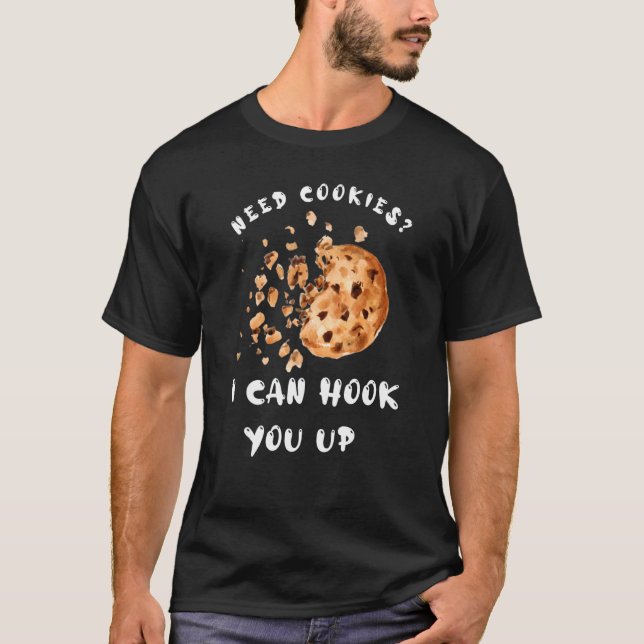 Baking Cookies Quote Cool Cooking Baking Baker T-Shirt (Front)