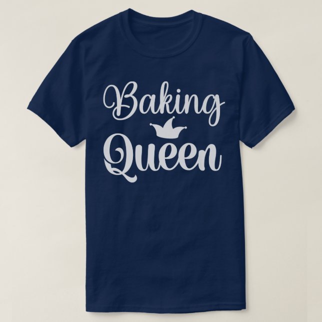 Baking Cooking Queen mom  T-Shirt (Design Front)