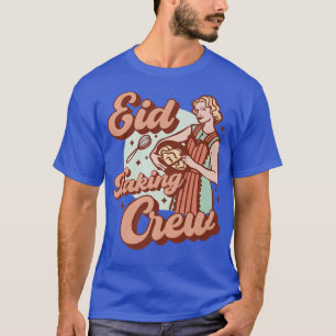 Baking Crew Eid Mubarak for Muslim Girls Women al T-Shirt