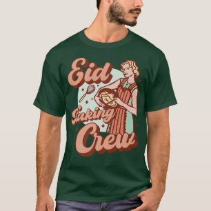 Baking Crew Eid Mubarak for Muslim Girls Women al  T-Shirt