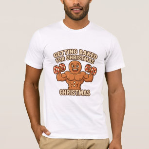 Baking Gains for Christmas T-Shirt