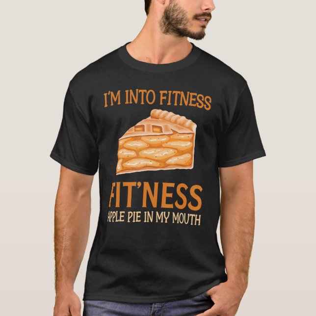 Baking - I'm Into Fitness Fit' Ness Apple Pie In M T-Shirt (Front)