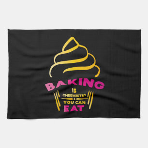 Baking Is Chemistry You Can Eat Apron Kitchen Towel