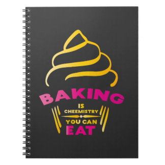Baking Is Chemistry You Can Eat  Notebook