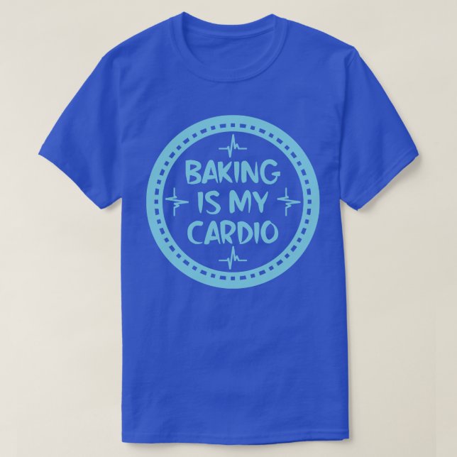Baking Is My dio 1 T-Shirt (Design Front)