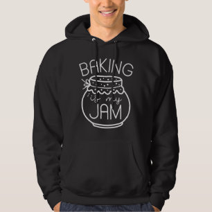 Baking Is My Jam Hoodie