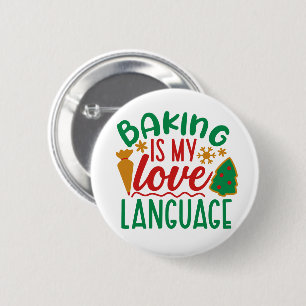 Baking is My Love Language 2 Inch Round Button