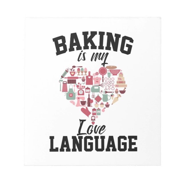 Baking Is My Love Language - Funny Baker Notepad (Front)